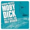 Hermann Melville: Rolf Becker Moby Dick (Neu Erzäh