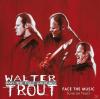 Walter Trout - Face The Music - (CD)