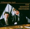 The Kennedy Brothers - I´ll Remember April - (CD)