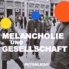 Peterlicht - Melancholie 