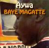 Baye Magatte - Aywa - (CD)