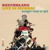 Bauchklang - Live In Mumb...