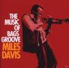 Miles Davis - The Music Of Bags Groove - (CD)