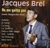 Jacques Brel - Ne Me Quit