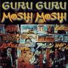 Guru Guru - Moshi Moshi -...