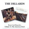 The Dillards - Roots And Branches/Tribute To The A