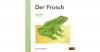 Der Frosch