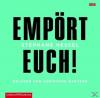 Empört Euch! - 1 CD - Sac...