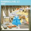 Aim - Fabric Live 17 - (C...
