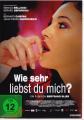 Wie sehr liebst du mich? - (DVD)