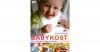 Babykost - Was Ihrem Baby schmeckt