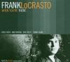 Frank Locrasto - WHEN YOU RE THERE - (CD)