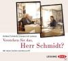 Verstehen Sie das, Herr Schmidt? - 3 CD - Sachbuch