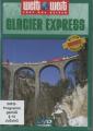 Weltweit: Glacier Express - (DVD)