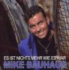 Mike Bauhaus - Es Ist Nic...