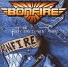 Bonfire - Feels Like Comi...
