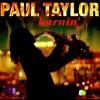 Paul Taylor - Burnin´ - (...