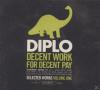 Diplo - DECENT WORK FOR D