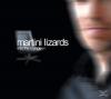 Martini Lizards - Into Th...