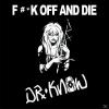 Dr. Know - F**k Off & Die - (CD)