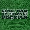 Royal Trux - Veterans Of 
