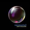 Ann Wilson - Immortal - (...