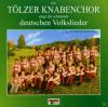 Tölzer Knabenchor - Deutsche Volkslieder - (CD)