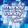 Ry:Mandy & Randy - Together Forever - (CD)