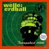 Welle Erdball - Tanzpalas...