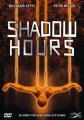Shadow Hours - (DVD)