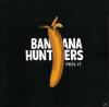 Banana Hunters - Peel It - (CD)