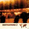 DESTINATIONS 2 - 1 CD - E