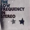 The Low Frequency In Stereo - Futuro - (CD)