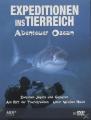 EXPEDITION INS TIERREICH - ABENTEUER OZEAN - (DVD)
