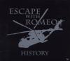 Escape With Romeo - History-The Best Of Escape Wit