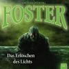 Foster 02: Das Erlöschen des Lichts - 1 CD - Horro