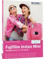 Fujifilm Instax Mini - Modelle mini 8 / 9 / 70 und