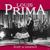 Louis Prima - Just A Gigolo - (CD)