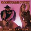 Nashville Pussy LET THEM EAT PUSSY Heavy Metal CD