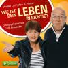 Wie ist dein Leben in richtig? - 1 CD - Sachbuch