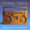 Money Mark Brand New By Tomorrow Rock Vinyl
