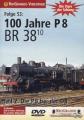 100 JAHRE P 8 - DIE BR 38.10 BEI DER DR - (DVD)