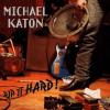 Michael Katon - Rip It Ha