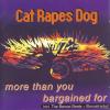 Cat Rapes Dog - MORE THAN...