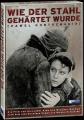 Wie der Stahl gehärtet wurde - (DVD)