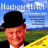 Herbert Hisel - Herbert Hisel... Ist Wieder Da - (