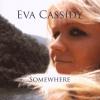 Eva Cassidy - Somewhere -