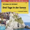 Drei Tage in der Sonne - ...