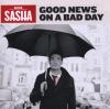 Sasha - Good News On A Bad Day - (CD)
