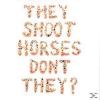 Don´t They? They Shoot Ho